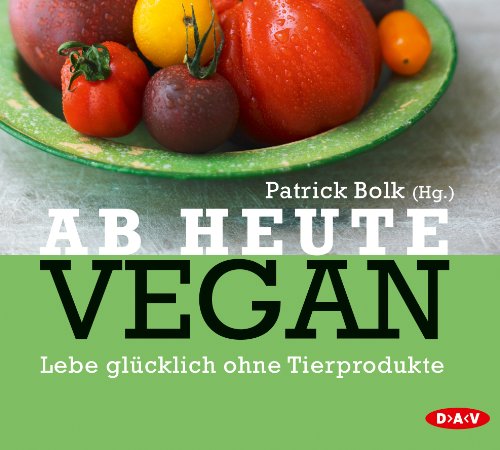 Stock image for Ab heute vegan: Lebe glcklich ohne Tierprodukte (2 CDs) for sale by medimops