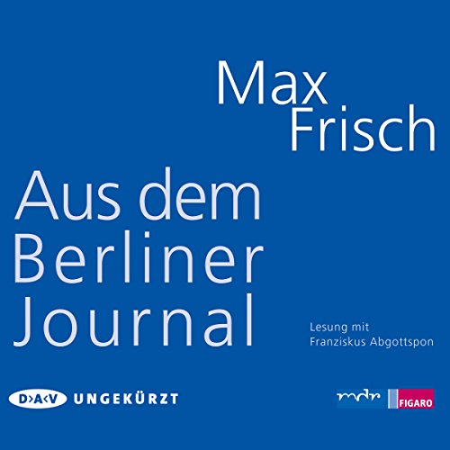 9783862314195: Aus dem Berliner Journal: Ungekrzte Lesung