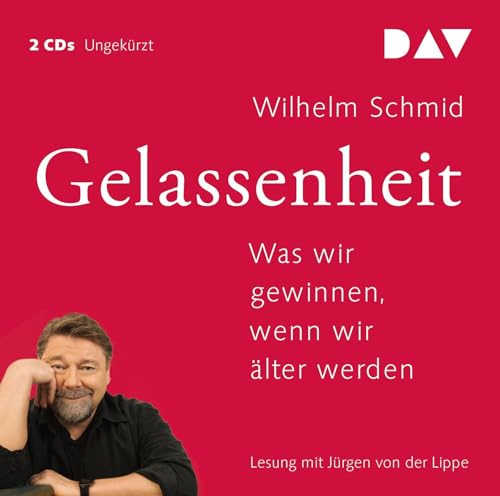 Beispielbild fr Gelassenheit. Was wir gewinnen, wenn wir lter werden: Ungekrzte Lesung mit Jrgen von der Lippe (2 CDs) zum Verkauf von medimops