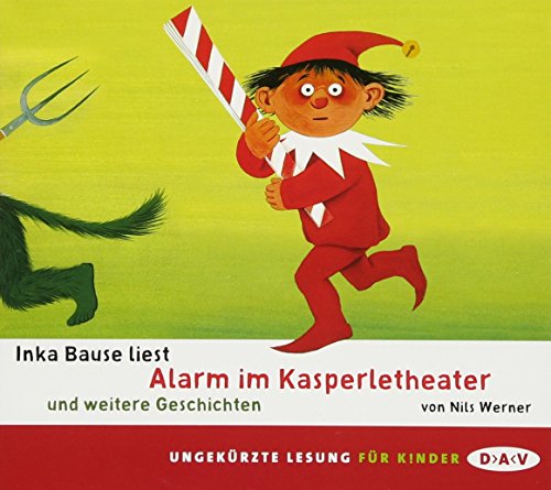 Imagen de archivo de Alarm im Kasperletheater und weitere Geschichten: Ungekrzte szenische Lesungen mit Musik mit Inka Bause (1 CD) a la venta por medimops