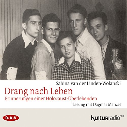 Beispielbild fr Drang nach Leben. Erinnerungen einer Holocaust-berlebenden: Lesung mit Dagmar Manzel (4 CDs) zum Verkauf von medimops