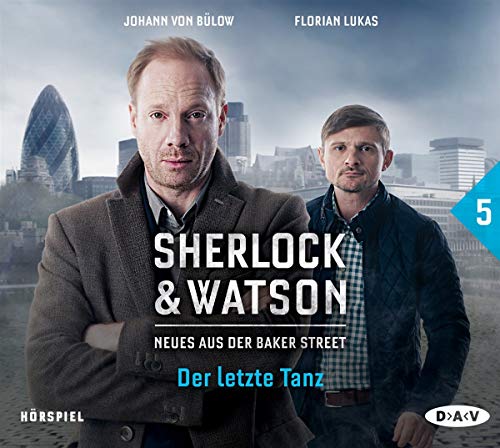 Beispielbild fr Sherlock & Watson - Neues aus der Baker Street: Der letzte Tanz (Fall 5): Hrspiel mit Johann von Blow, Florian Lukas u.v.a. (1 CD) zum Verkauf von medimops