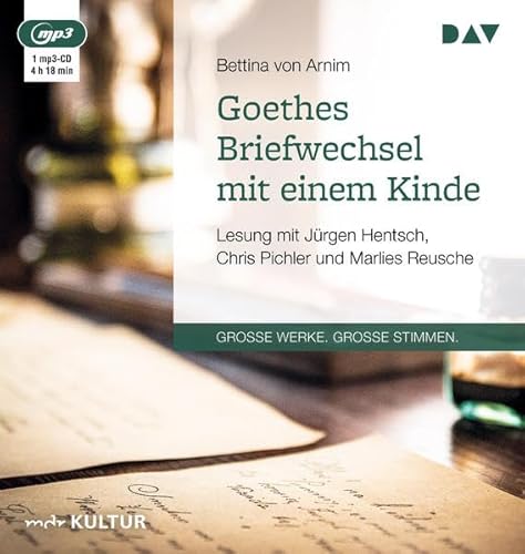 9783862315505: Goethes Briefwechsel mit einem Kinde: Lesung mit Jrgen Hentsch, Chris Pichler und Marlies Reusche