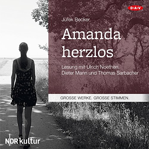Stock image for Amanda Herzlos: Lesung mit Ulrich Noethen, Dieter Mann und Thomas Sarbacher (1 mp3-CD) for sale by medimops