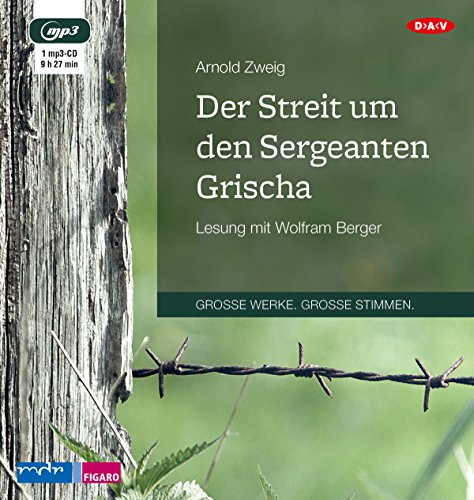 Der Streit um den Sergeanten Grischa: Lesung mit Wolfram Berger (1 mp3-CD) - Zweig, Arnold und Wolfram Berger
