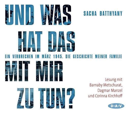 Stock image for Und was hat das mit mir zu tun? Ein Verbrechen im Mrz 1945: Die Geschichte meiner Familie (4 CDs) for sale by medimops