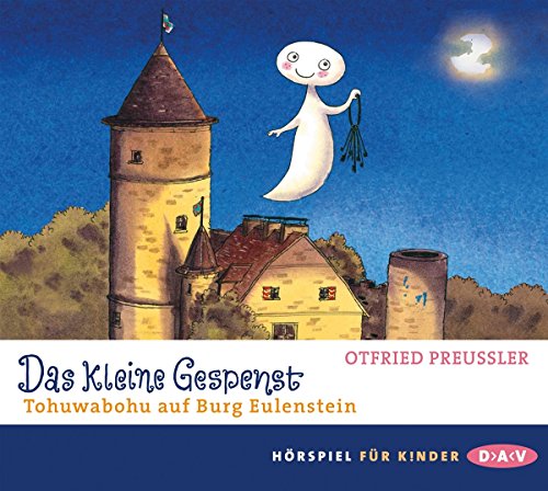 Das kleine Gespenst - Tohuwabohu auf Burg Eulenstein: Hörspiel mit Anna Thalbach u.v.a. (1 CD) - Preußler, Otfried, Preußler-Bitsch, Susanne
