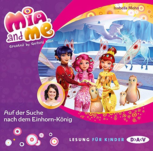 Stock image for Mia and me - Teil 23: Auf der Suche nach dem Einhorn-Knig (1 CD) for sale by medimops