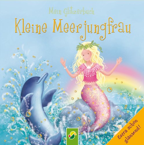 Stock image for Kleine Meerjungfrau - Mein Glitzerbuch for sale by ThriftBooks-Atlanta
