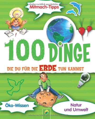 9783862334193: 100 Dinge die Du fr die Erde tun kannst