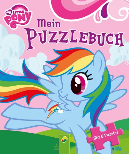 9783862334407: My Little Pony - Mein Puzzlebuch: 6 Puzzles  6 Teile