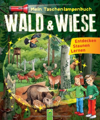 9783862334445: Mein Taschenlampenbuch Wald und Wiese: Mit "Taschenlampe" aus stabiler Pappe