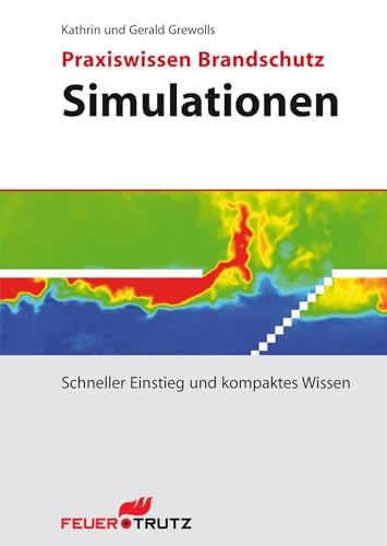 Stock image for Praxiswissen Brandschutz - Simulationen: Schneller Einstieg und kompaktes Wissen for sale by medimops