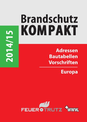 Stock image for Brandschutz Kompakt 2014/15: Adressen - Bautabellen - Vorschriften for sale by medimops