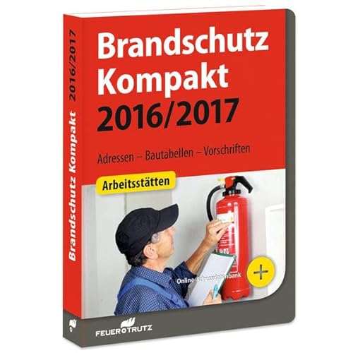 Stock image for Brandschutz Kompakt 2016/2017: Adressen - Bautabellen - Vorschriften for sale by medimops