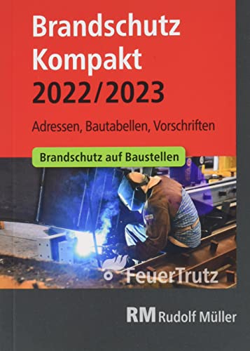 Stock image for Brandschutz Kompakt 2022/2023: Adressen ? Bautabellen ? Vorschriften for sale by medimops