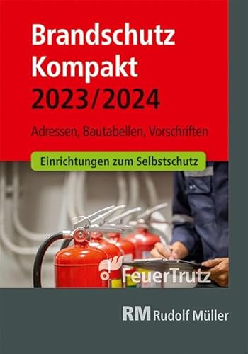 Beispielbild fr Brandschutz Kompakt 2023/2024: Adressen ? Bautabellen ? Vorschriften zum Verkauf von medimops