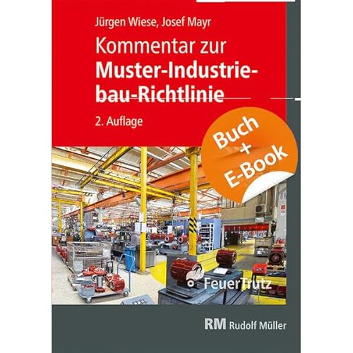 Stock image for Kommentar zur Muster-Industriebau-Richtlinie - mit E-Book (PDF) for sale by Revaluation Books