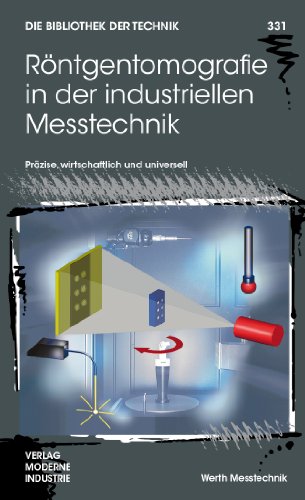 Stock image for Rntgentomografie in der industriellen Messtechnik: Przise, wirtschaftlich und universell for sale by medimops