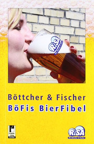 BöFis BierFibel. - Böttcher & Fischer