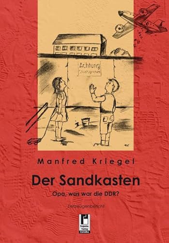 Der Sandkasten: Opa, was war die DDR?