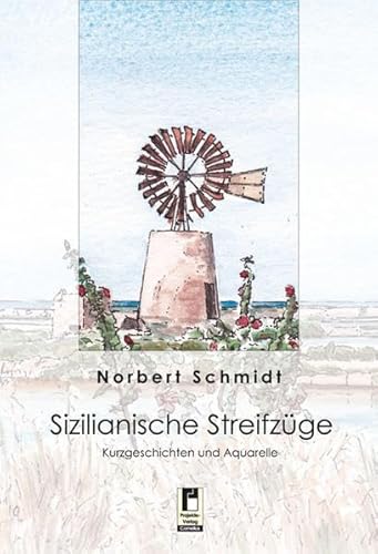 Beispielbild fr Sizilianische Streifzge Kurzgeschichten und Aquarelle zum Verkauf von Antiquariat Smock