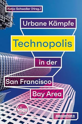 Imagen de archivo de Technopolis - Urbane Kmpfe in der San Francisco Bay Area a la venta por Der Ziegelbrenner - Medienversand