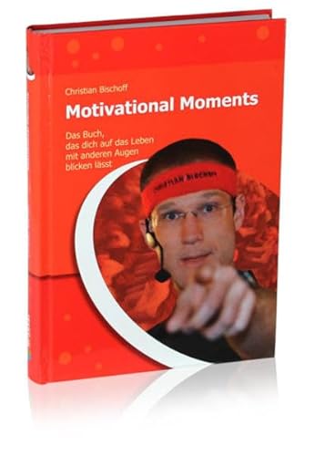 Imagen de archivo de Motivational Moments - Das Buch, das dich auf das Leben mit anderen Augen blicken lsst: Kurzgeschichten und Anste zum Denken & Handeln a la venta por medimops