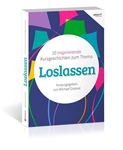 Beispielbild fr Loslassen: 10 inspirierende Kurzgeschichten zum Verkauf von medimops