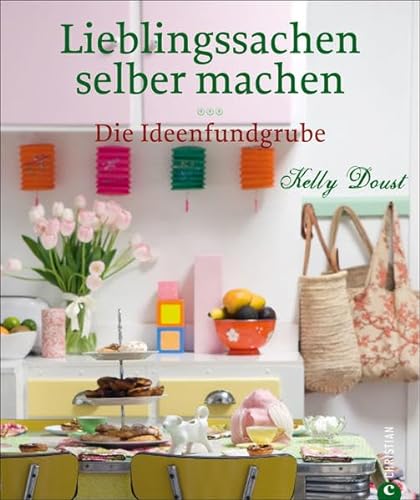Stock image for Lieblingssachen selber machen: Die Ideenfundgrube for sale by medimops