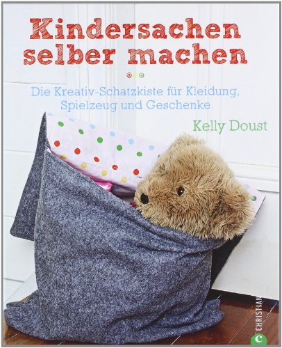 Stock image for Kindersachen selber machen: Die Kreativ-Schatzkiste fr Kleidung, Spielzeug und Geschenke for sale by medimops