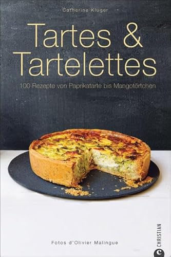 Stock image for Tartes & Tartelettes: 100 Rezepte von Paprikatarte bis Mangotrtchen for sale by medimops