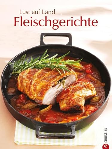Stock image for Lust auf Land - Fleischgerichte for sale by Ammareal