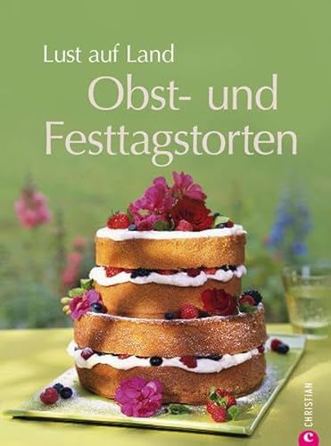 9783862441860: Lust auf Land - Obst- und Festtagstorten