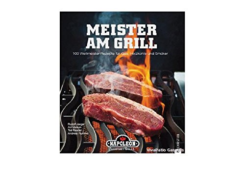 Beispielbild fr Meister am Grill: 100 Weltmeister-Rezepte fr Gas, Holzkohle und Smoker zum Verkauf von medimops