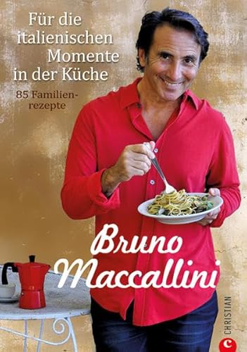 Für die italienischen Momente in der Küche. 85 Familienrezepte. - Maccallini, Bruno und Cettina Vicenzino [Ill.]