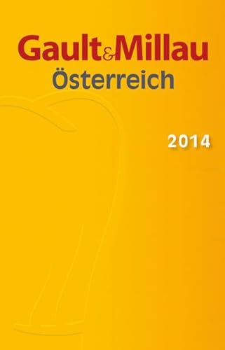 Gault&Millau Österreich 2014: Mehr als 1.000 bewertete Restaurants, Hotels und Cafe Konditoreien inkl. Südtirol, Kroatien, Slowenien, Prag und Bratislava plus Sonderheft Wein, Sekt, Bier und Schnaps - Christian Verlag