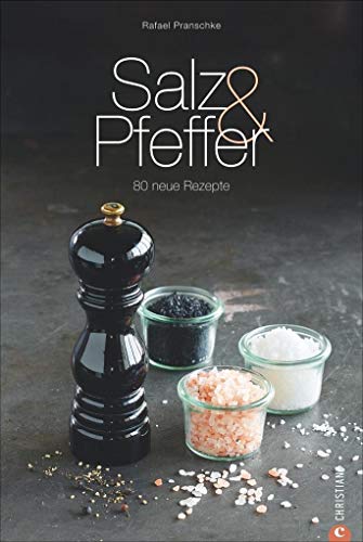 Stock image for Kochen mit Gewrzen: Salz & Pfeffer - 80 neue Rezepte zum Entdecken von verschiedenen Salzen wie Pfeffersalz, Rauchsalz oder Himalaya Salz sowie Pfeffersorten in einem Kochbuch for sale by medimops