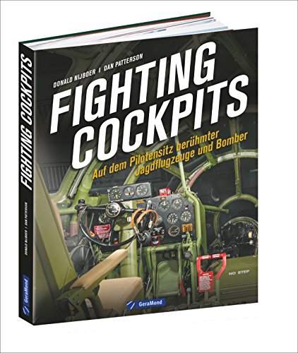 Stock image for Luftfahrtgeschichte: Fighting Cockpits - Jagdflugzeuge und Bomber von 1910 bis heute aus der Ich-Perspektive. Cockpitfotos aus Militrflugzeugen vom Ersten Weltkrieg bis heute. for sale by medimops