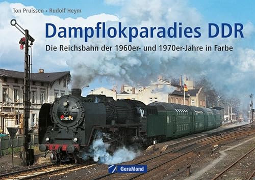 Stock image for Dampflokparadies DDR: Die Reichsbahn der 1960er- und 1970er-Jahre in Farbe for sale by medimops