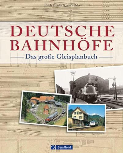 Deutsche Bahnhöfe: Das große Gleisplanbuch (German train stations: The large track plan book) - Preuss, Eric & Pohler, Klaus