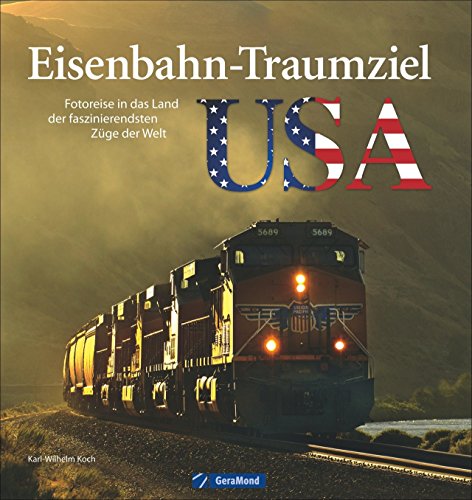 Beispielbild fr Eisenbahnstrecken USA: Fotoreise ins Land der faszinierendsten Zge der Welt - ein Bildband ber das Eisenbahn-Traumziel USA; von der Ostkste bis zur Westkste und in Kanada; mit 180 Fotos zum Verkauf von medimops