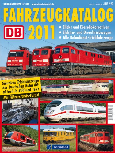 9783862452002: DB Fahrzeugkatalog 2011: Alle Triebfahrzeuge der Deutschen Bahn AG