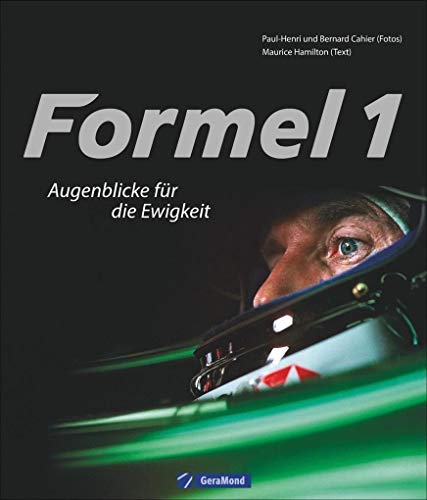 Imagen de archivo de Formel-1-Grand-Prix: Augenblicke fr die Ewigkeit. Alle Rennen, alle Strecken, alle Fahrzeuge, alle Weltmeister. Nicht nur fr Auto- und Motorsportfans! a la venta por medimops