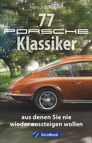 Stock image for Das Porsche-Buch: 77 Sportwagenklassiker, aus denen Sie nie wieder aussteigen wollen. Vom 356er bis zum 911er, vom Boxster ber den Carrera bis zum Cayenne. for sale by medimops