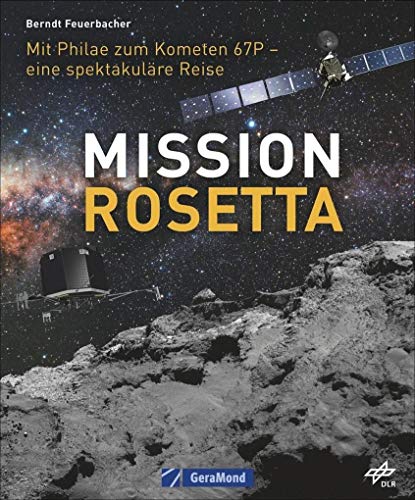 Mission Rosetta Mit Philae zum Kometen 67P -eine spektakuläre Reise - Feuerbacher, Berndt