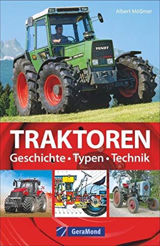 Stock image for Traktoren: Geschichte, Typen, Technik for sale by ThriftBooks-Atlanta