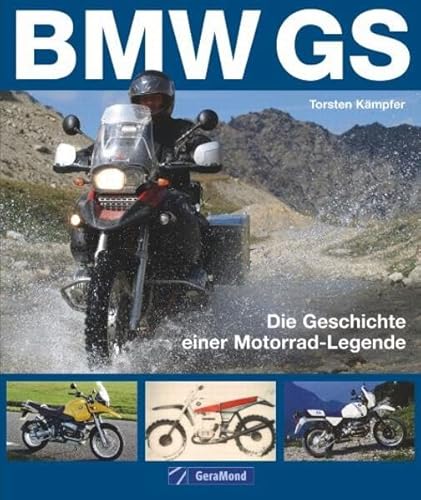 BMW GS: Die Geschichte einer Motorrad-Legende - Thorsten Kämpfer