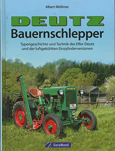 Deutz-Bauernschlepper - Albert Mössmer