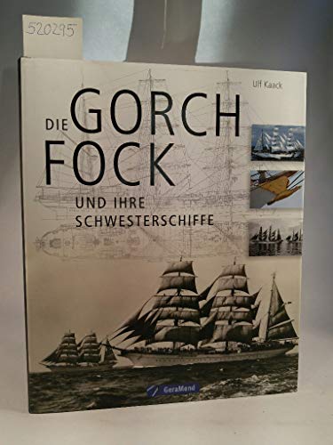 Beispielbild fr Die Gorch Fock und ihre Schwesterschiffe zum Verkauf von medimops